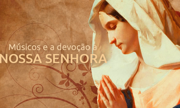 Músicos e a devoção a Nossa Senhora