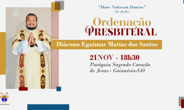 Ordenação Presbiteral Diácono Eguimar Matias dos Santos