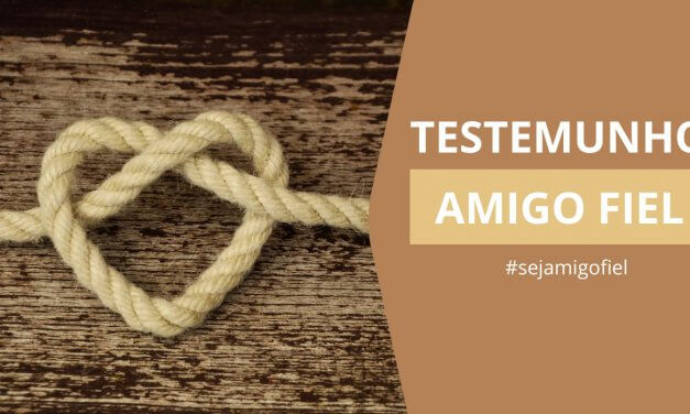 Testemunho Amigo Fiel