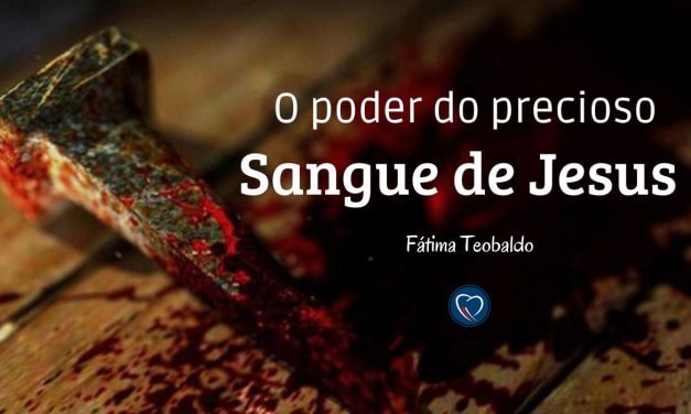 O poder do precioso Sangue de Jesus