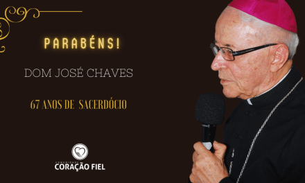 Dom José Silva Chaves: 67 anos de ministério sacerdotal