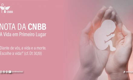 CNBB divulga nota em que reprova iniciativa do governo federal de flexibilização do aborto