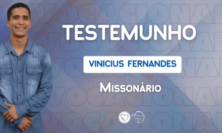 Testemunho do Missionário Vinicios Fernandes