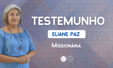 Testemunho Missonária Eliane Paz