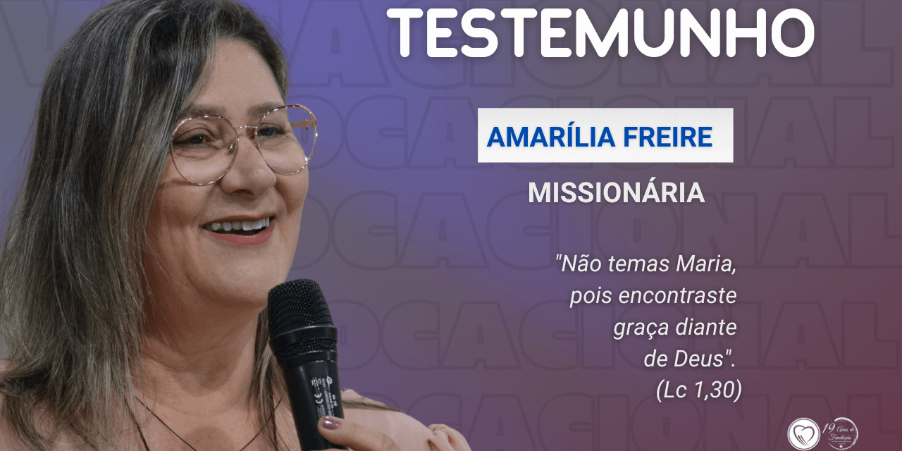 Testemunho Missionária Amarília