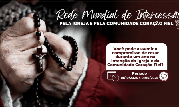 Rede Mundial de Intercessão pela Igreja e pela Comunidade Coração Fiel