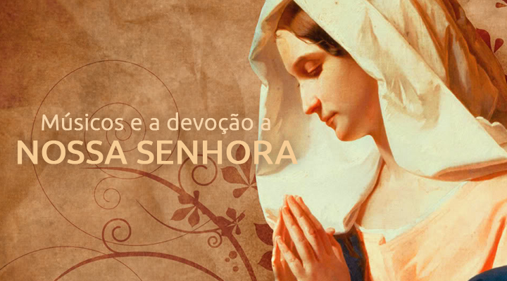 Músicos e a devoção a Nossa Senhora