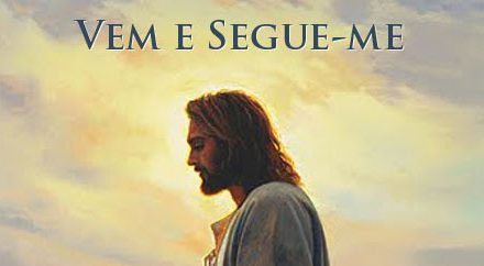 Vem e Segue-me!