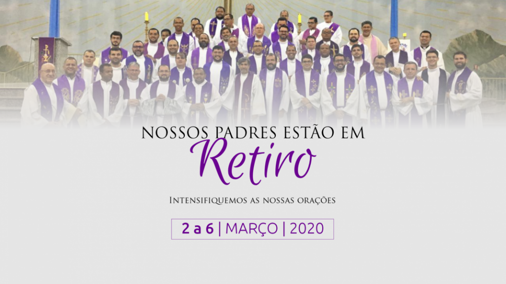 Nossos padres estão em retiro anual do Clero