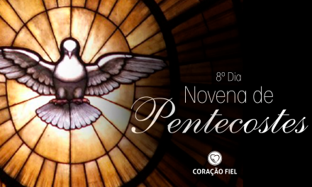 8° Dia da Novena de Pentecostes