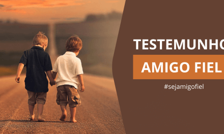 Testemunho amigo fiel