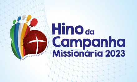 “Corações Ardentes” é o hino da Campanha Missionária
