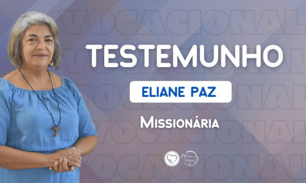 Testemunho Missonária Eliane Paz